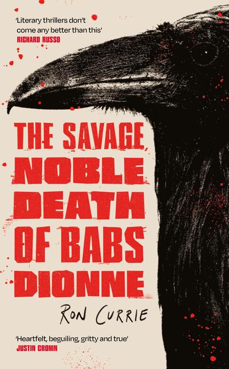 Produktbild The Savage, Noble Death of Babs Dionne (Englisch, Ron Currie, 2025)