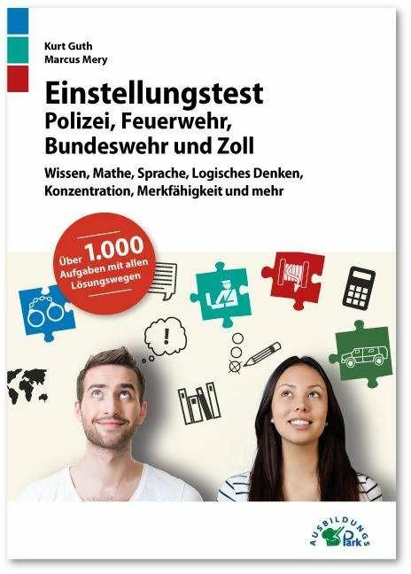 Actual product image Einstellungstest Polizei, Feuerwehr, Bundeswehr und Zoll (German, Mery Marcus, Kurt Guth, 2018)