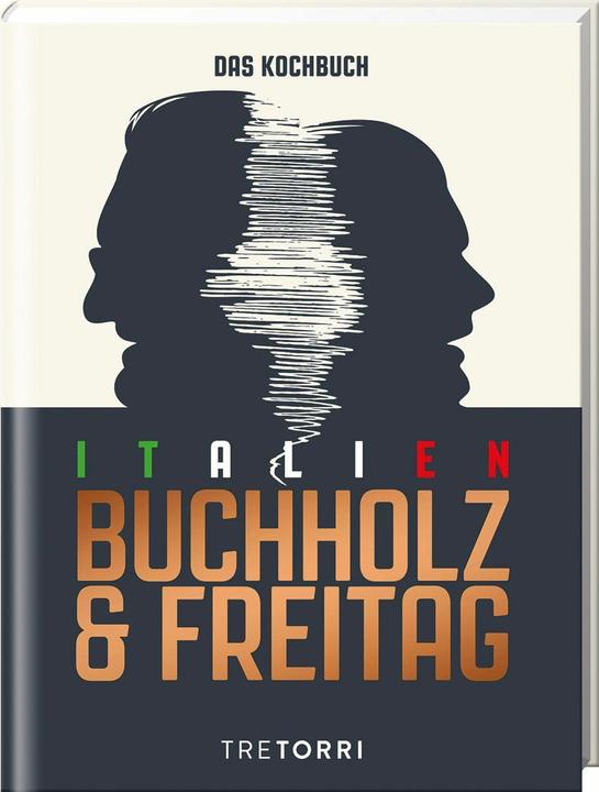 Produktbild Unser Italien Kochbuch (Deutsch, Björn Freitag, Frank Buchholz, 2024)
