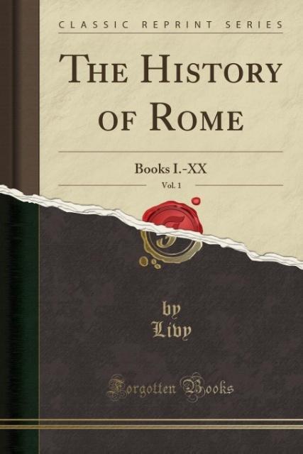 Produktbild Livy, L: History of Rome, Vol. 1 (Englisch, Livy Livy, 2016)