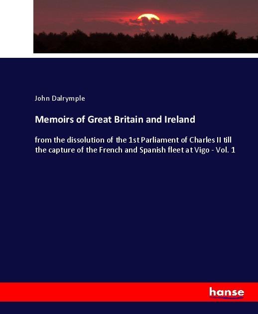 Actual product image Memoirs of Great Britain and Ireland (German, John Dalrymple, 2017)
