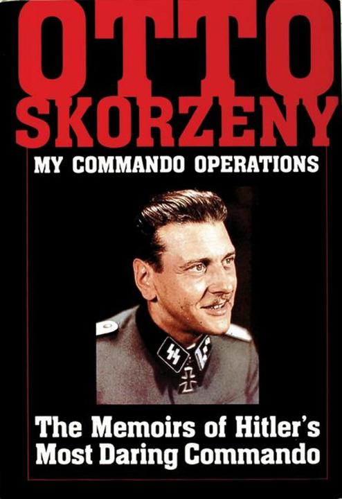 Produktbild Otto Skorzeny: My Commando Operations (Englisch, Ltd. Schiffer Publishing, 1997)