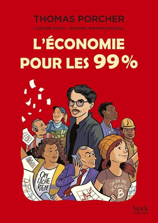 Produktbild Stock L'économie pour les 99% (Französisch, Porcher Thomas, Stock Ludivine, 2024)