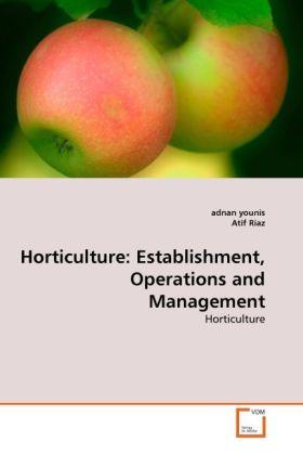 Produktbild Horticulture: Establishment, Operations and Management (Deutsch, Adnan Younis, Atif Riaz, 2010)