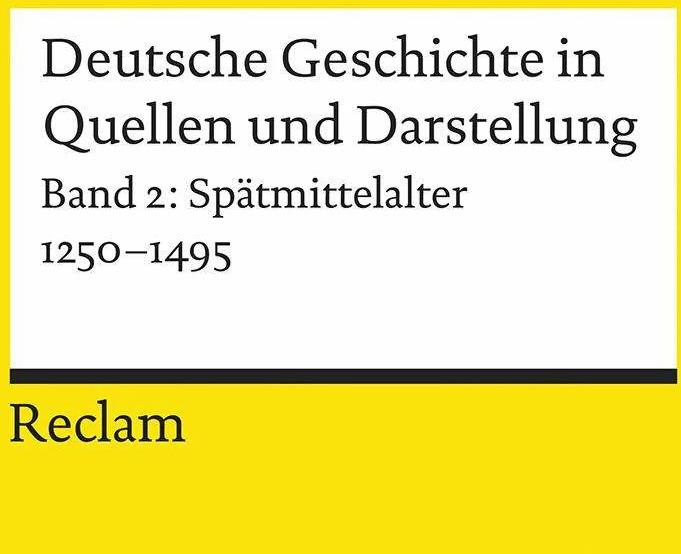 Immagine prodotto Deutsche Geschichte in Quellen und Darstellung. Band 2: Spätmittelalter. 1250-1495 (Tedesco, Jean-Marie Moeglin, Rainer A. Müller, 2000)