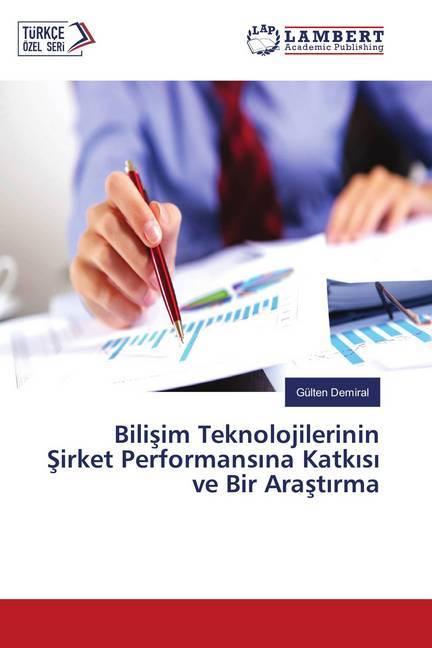 Actual product image Bilisim Teknolojilerinin Sirket Performansina Katkisi ve Bir Arastirma (German, Gülten Demiral, 2018)