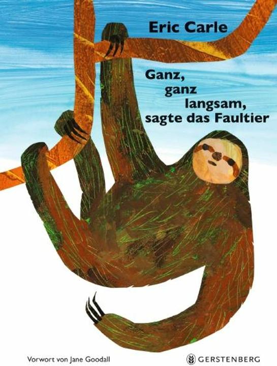 Produktbild Ganz, ganz langsam, sagte das Faultier (Deutsch, Jane Goodall, Eric Carle, 2022)