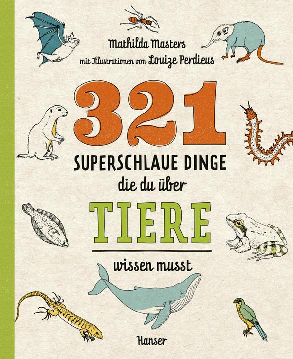 Produktbild 321 superschlaue Dinge, die du über Tiere wissen musst (Deutsch, Mathilda Masters, 2019)
