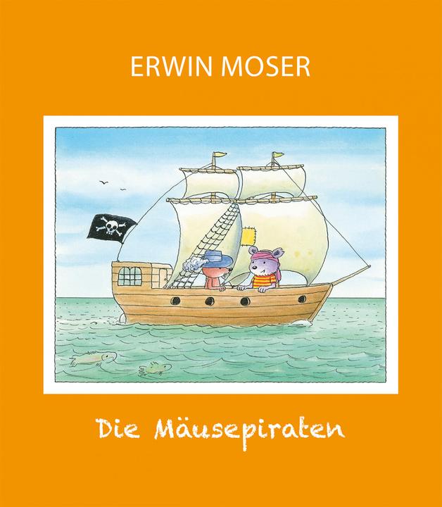 Produktbild Die Mäusepiraten (Deutsch, Erwin Moser, 2020)