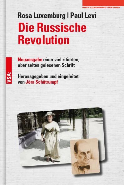 Produktbild Die Russische Revolution (Deutsch, Rosa Luxemburg, Paul Levi, Jörn Schütrumpf, 2022)