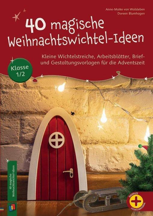 Produktbild 40 magische Weihnachtswichtel-Ideen (Deutsch, Doreen Blumhagen, Anne-Maike von Walsleben, 2023)