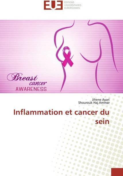Actual product image Inflammation et cancer du sein (Jihene Ayari, Shourouk Haj Ammar, 2019)