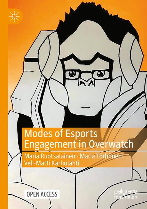 Immagine prodotto Modes of Esports Engagement in Overwatch (Maria Ruotsalainen, Veli-Matti Karhulahti, Maria Törhönen, 2022)