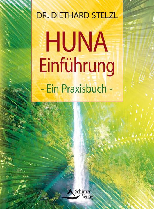 Produktbild HUNA-Einführung: Ein Praxisbuch (Deutsch, Diethard Stelzl, 2010)