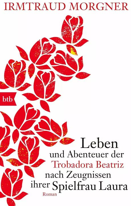 Produktbild Leben und Abenteuer der Trobadora Beatriz nach Zeugnissen ihrer Spielfrau Laura (Deutsch, Irmtraud Morgner, 2017)