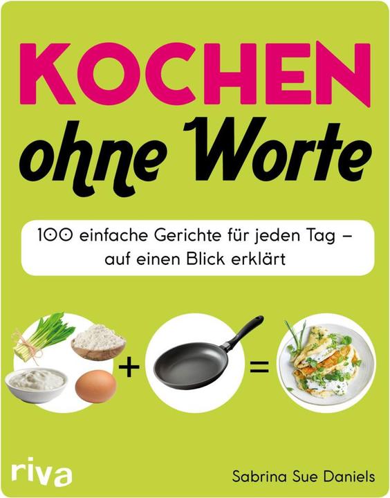 Produktbild Kochen ohne Worte (Deutsch, Sabrina Sue Daniels, 2019)