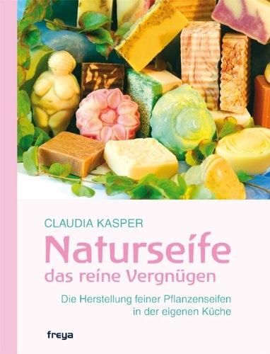 Actual product image Naturseife das reine Vergnügen (German, Claudia Kasper, 2022)