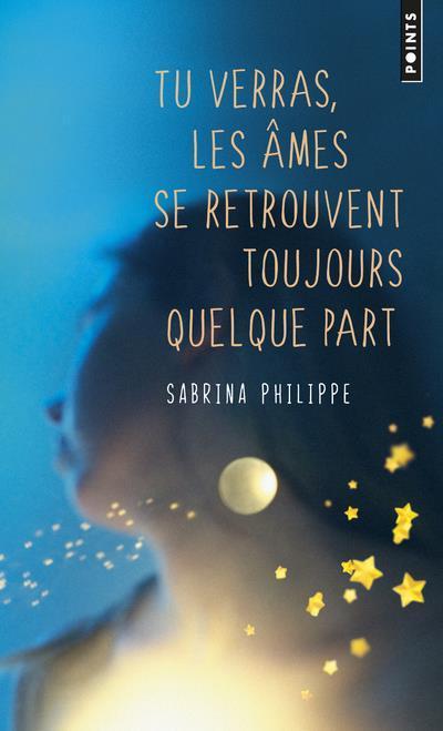 Image du produit Tu verras, les âmes se retrouvent toujours quelque part (Français, Philippe Sabrina, 2018)