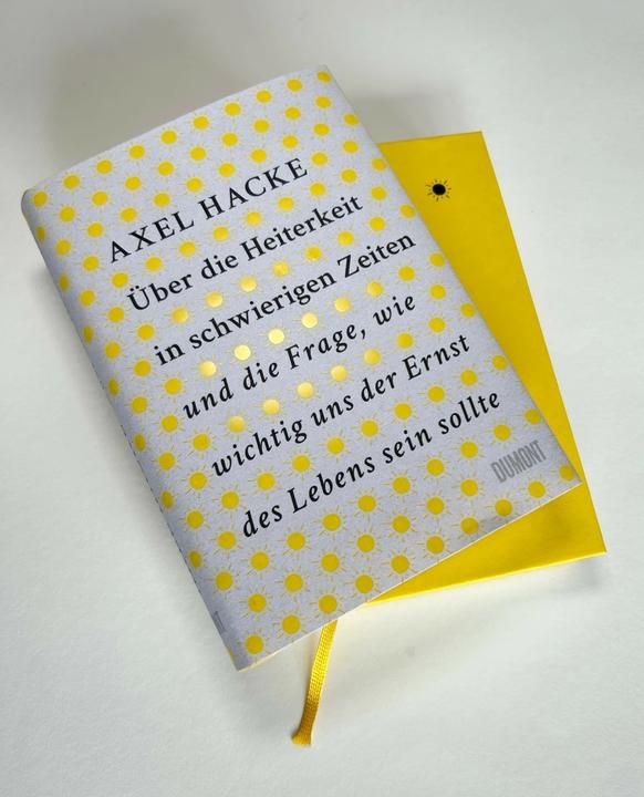 Actual product image Über die Heiterkeit in schwierigen Zeiten und die Frage, wie wichtig uns der Ernst des Lebens sein (German, Axel Hoe, 2023)