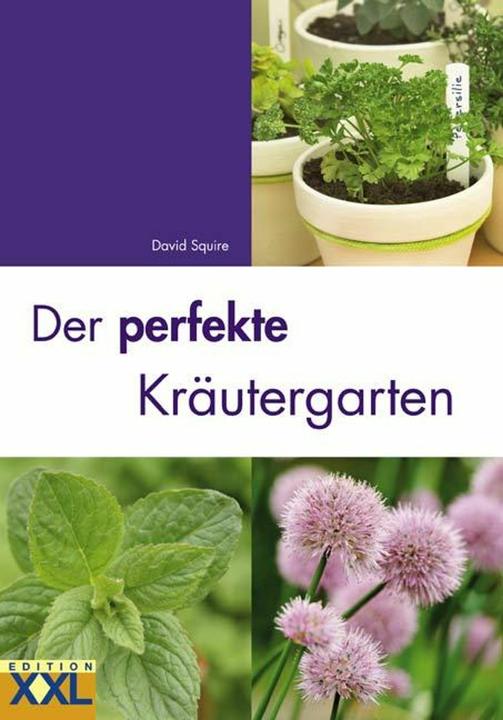 Produktbild Der perfekte Kräutergarten (Deutsch, David Squire, 2008)