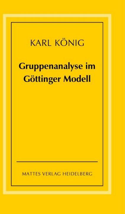 Actual product image Group analysis in the Göttingen model - theoretical principles and practical tips (German, Karl Koenig, 2008)