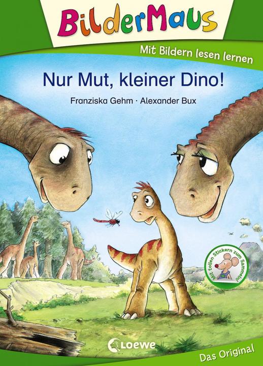 Produktbild Nur Mut, kleiner Dino! (Deutsch, Alexander Bux, Loewe Erstlesebücher, Franziska Gehm, 2013)