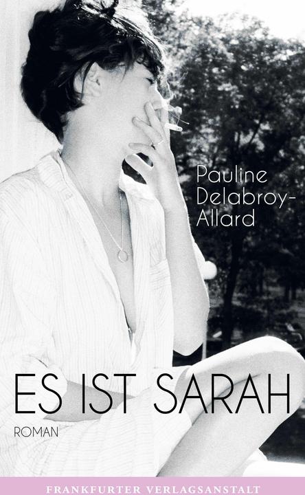 Actual product image Es ist Sarah (German, Pauline Delabroy-Allard, 2019)