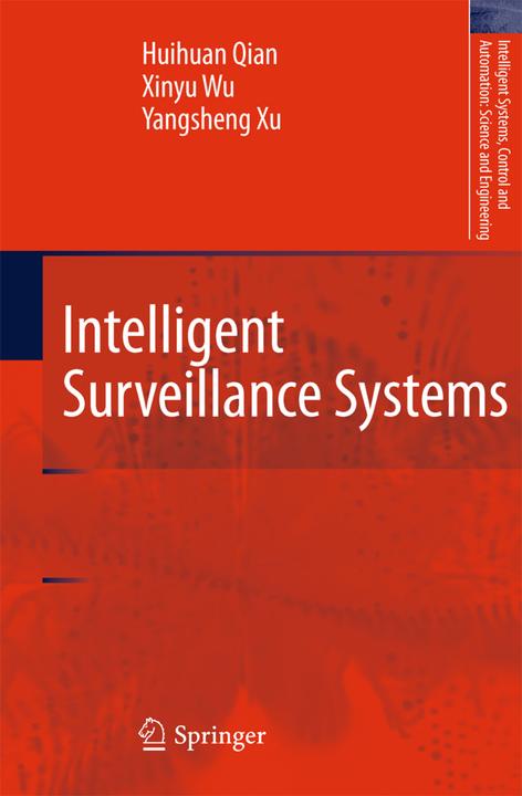 Actual product image Intelligent Surveillance Systems (Yangsheng Xu, Huihuan Qian, Xinyu Wu, 2013)