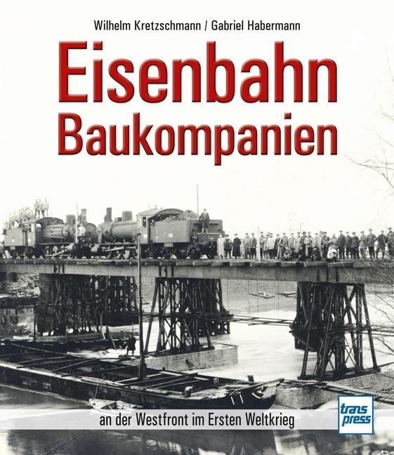 Actual product image Eisenbahn-Baukompanien (German, Gabriel Habermann, 2019)