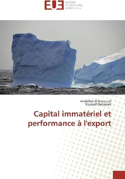 Produktbild Capital immatériel et performance à l'export (Youssef Oubouali, Abdellah El boussadi, 2017)