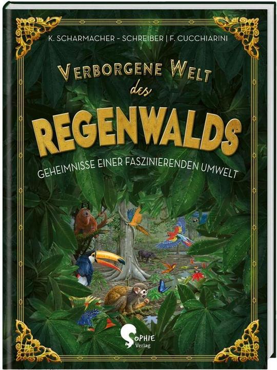 Produktbild Verborgene Welt des Regenwaldes (Deutsch, Kristina Scharmacher-Schreiber, Ferruccio Cucchiarini, 2020)
