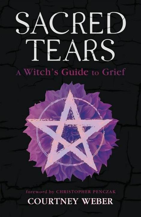 Produktbild Sacred Tears (Englisch, Christopher Penczak, Courtney Weber, 2024)