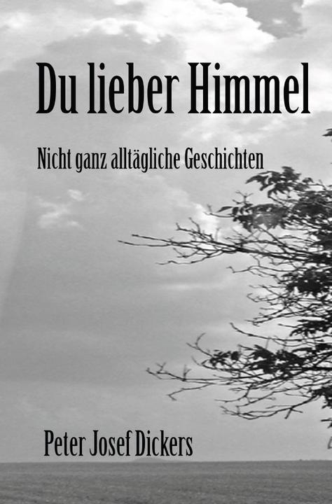 Actual product image Du lieber Himmel (Peter Josef Dickers, German)