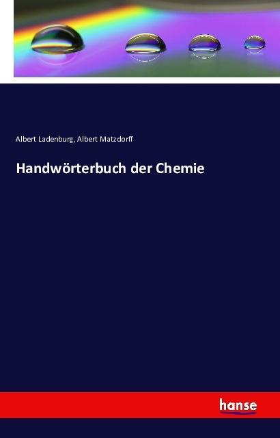 Immagine prodotto Handwörterbuch der Chemie (Albert Ladenburg, Albert Matzdorff, 2016)