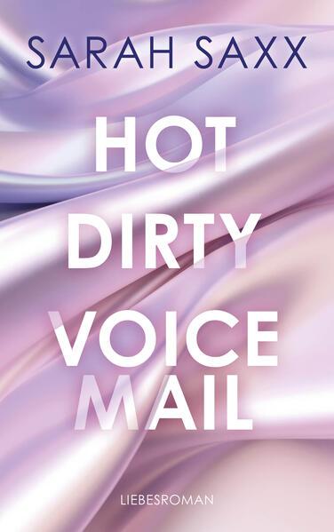 Produktbild Hot Dirty Voicemail (Deutsch, Sarah Saxx, 2024)