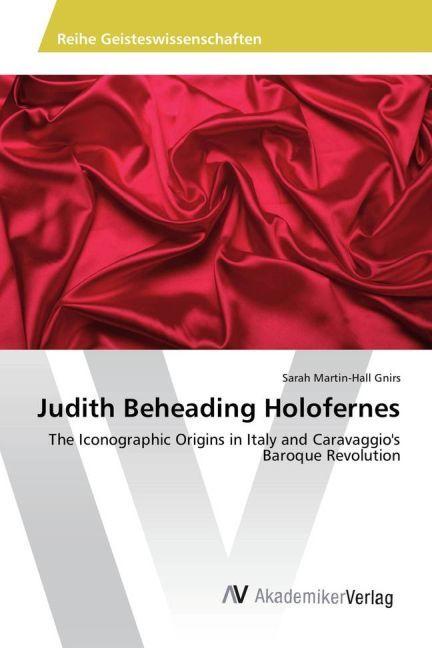 Produktbild Judith Beheading Holofernes (Sarah Martin-Hall Gnirs, 2016)