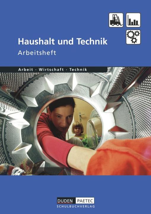 Actual product image Arbeit - Wirtschaft - Technik. Haushalt und Technik. Arbeitsheft (German, Bernd Wöhlbrandt, 2005)
