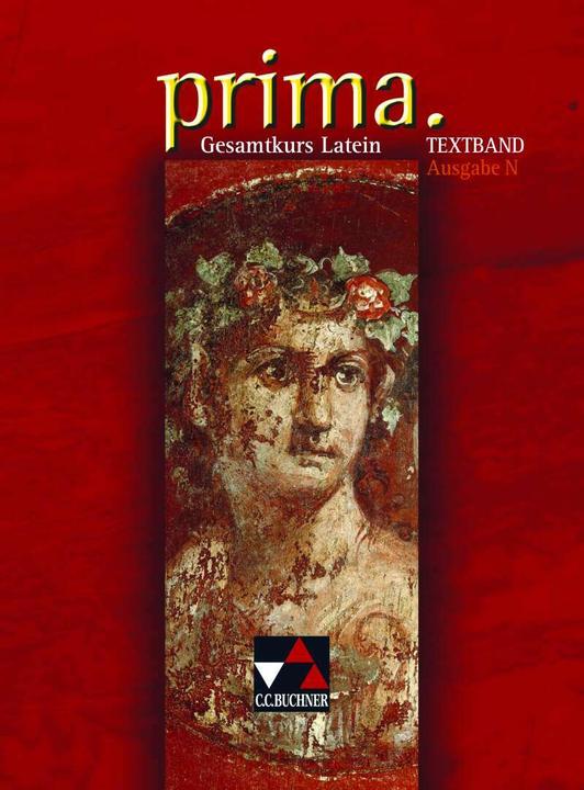 Image du produit Prima N. Gesamtkurs Latein. Textband (Allemand, Latin, Clément Utz, Andrea Kammerer, Rosvitha Czimmek, Martin Biermann, Joseph Burdich, Edzard Visser, Bernhard O'Connor, Wolfgang Freytag, Anja Lücker, Ingo Köhne, Christina Kakridi, 2009)