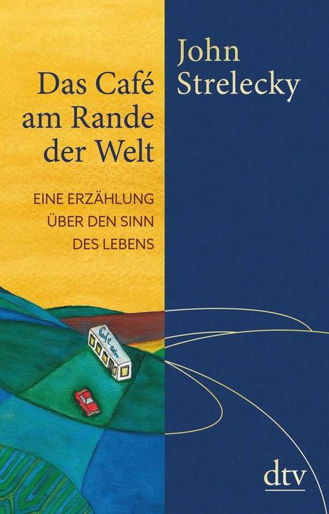 Image du produit Das Café am Rande der Welt (Allemand, John Strelecky., 2018)