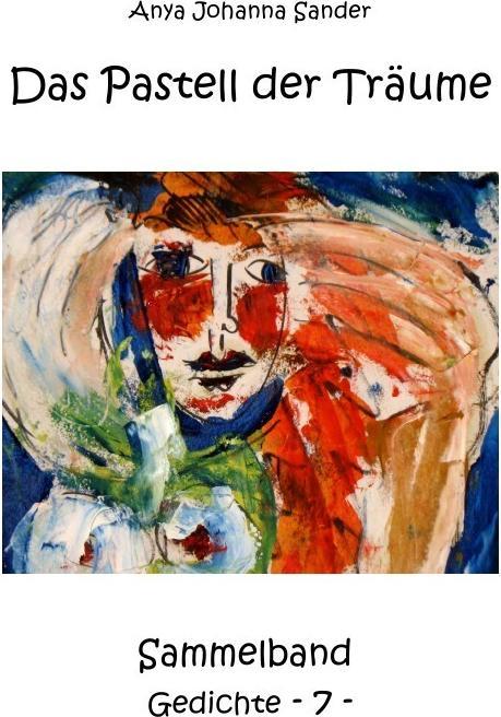 Produktbild Das Pastell der Träume (Anya Johanna Sander, 2018)