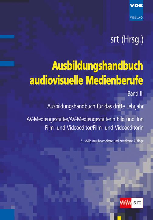 Actual product image Ausbildungshandbuch audiovisuelle Medienberufe Bd.III (German, SRT, 2010)