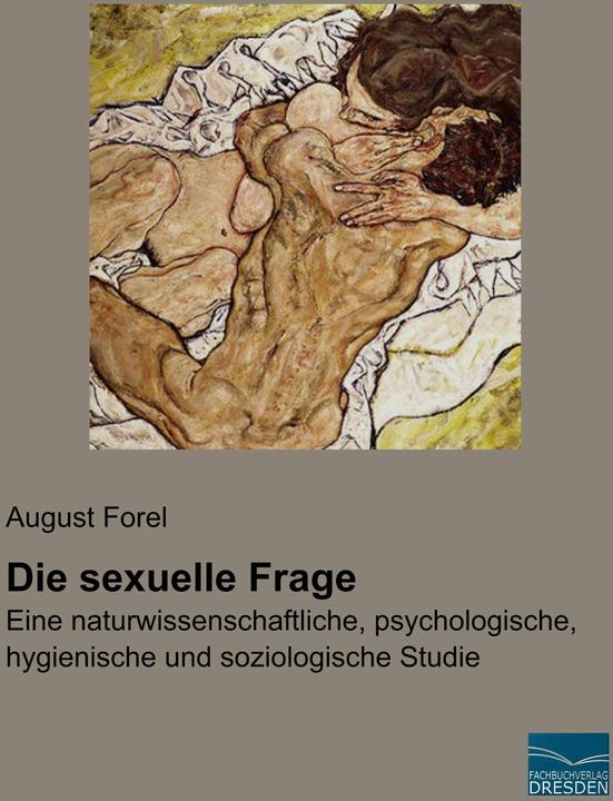 Produktbild Die sexuelle Frage (Deutsch, August Forel, 2018)