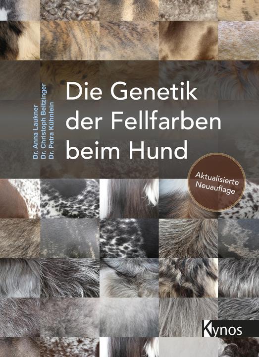 Actual product image Die Genetik der Fellfarben beim Hund (German, Dr Anna Laukner, Dr Christoph Beitzinger, Dr Petra Kühnlein, 2021)