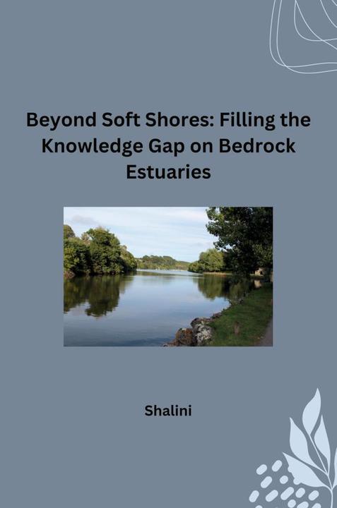 Actual product image Beyond Soft Shores: Filling the Knowledge Gap on Bedrock Estuaries (German, Shalini, 2024)