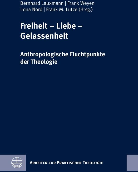 Produktbild Freiheit - Liebe - Gelassenheit (Deutsch, Ilona Nord, Frank Weyen, Frank M. Lütze, Bernhard Lauxmann, 2024)
