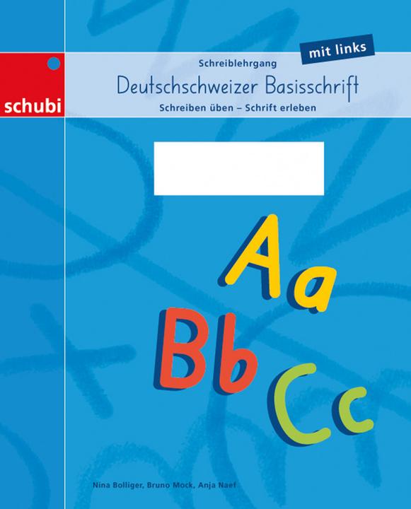 Actual product image Deutschschweizer Basisschrift / Schreiblehrgang Deutschschweizer Basisschrift mit links (German, Anja Naef, Nina Bolliger, Bruno Mock, 2018)