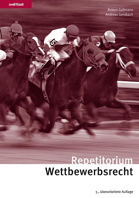 Produktbild Repetitorium Wettbewerbsrecht (Deutsch, Andreas Gersbach, Robert Gallmann, 2022)