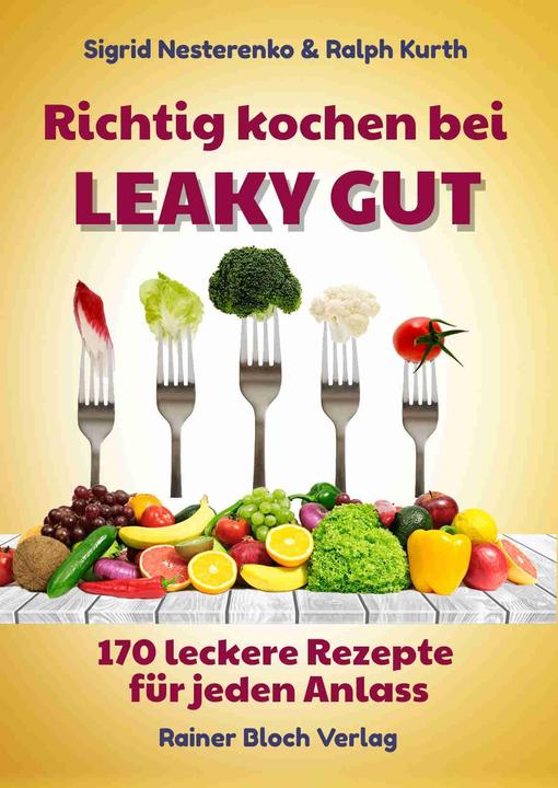 Produktbild Richtig kochen bei LEAKY GUT (Deutsch, Ralph Kurth, Sigrid Nesterenko, 2021)