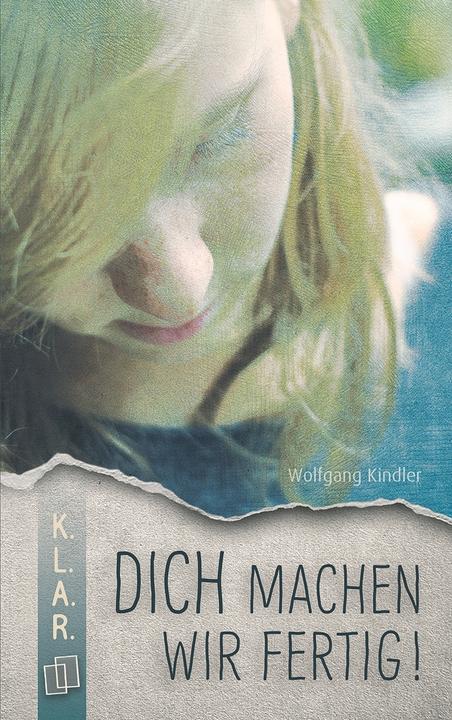 Produktbild Dich machen wir fertig! (Deutsch, Wolfgang Kindler, 2007)