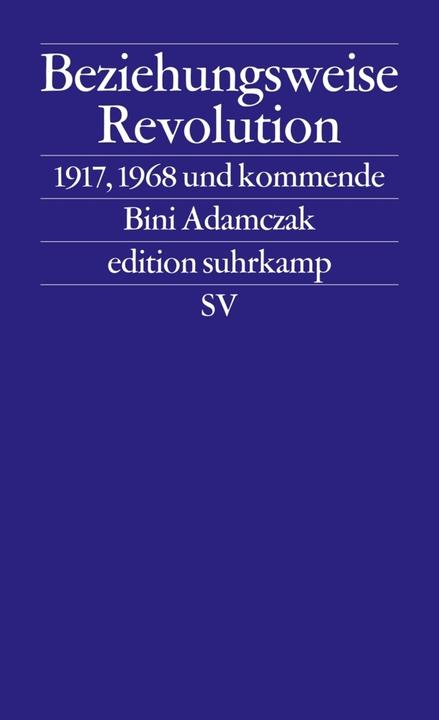 Actual product image Beziehungsweise Revolution (German, Bini Adamczak, 2017)